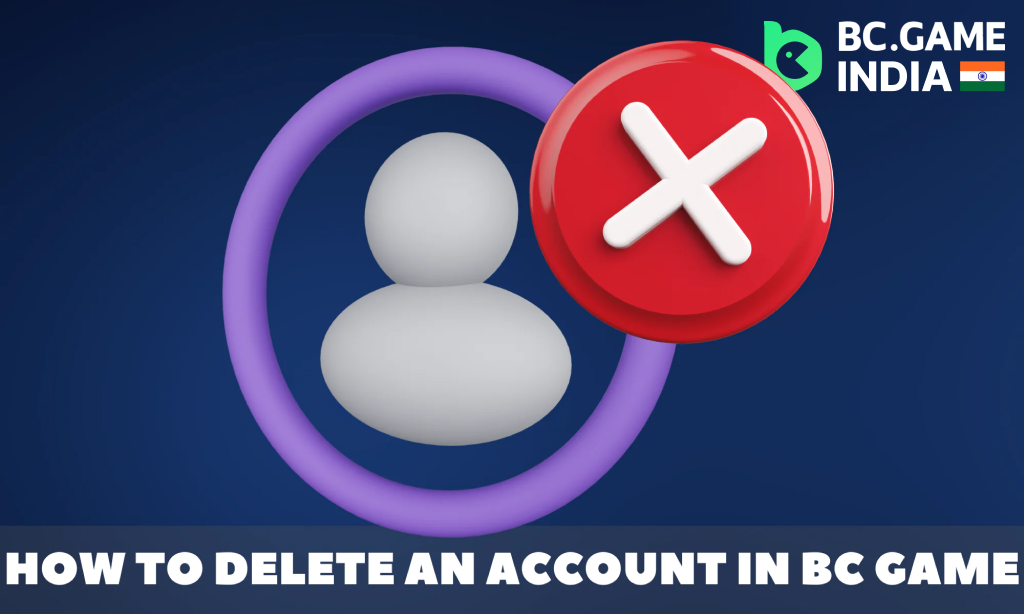 A few steps on how to delete your account in BC Game