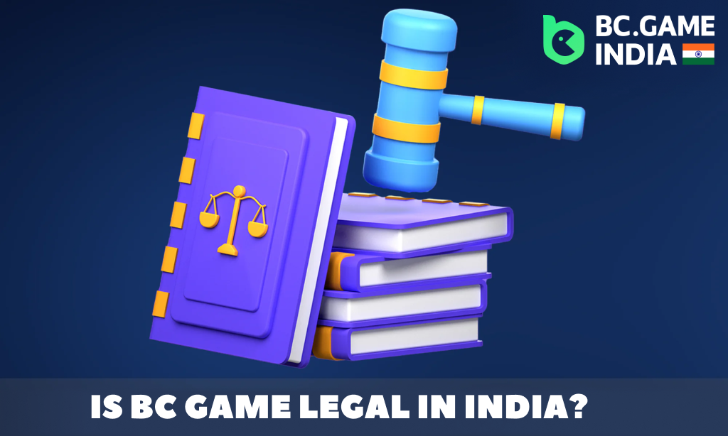 BC.Game is fully legal and operates in India under a Curacao license