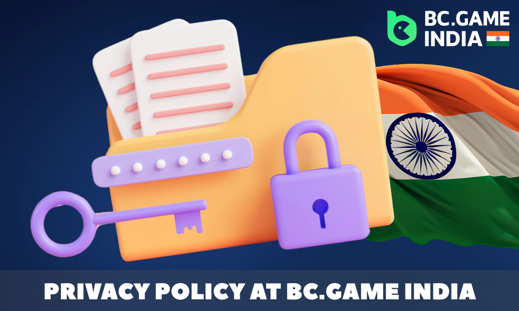BC.GAME India has a specially developed privacy policy